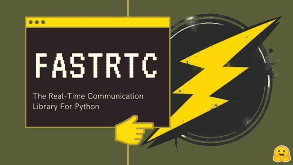 بغل کردن چهره FASTRTC را برای ساده کردن برنامه های صوتی و تصویری AI در زمان واقعی راه اندازی می کند